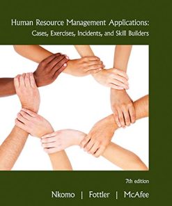 Human Resource Management Applications Cases Exercises Incidents and Skill Builders 8211 7th