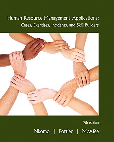 Human Resource Management Applications Cases Exercises Incidents and Skill Builders 8211 7th