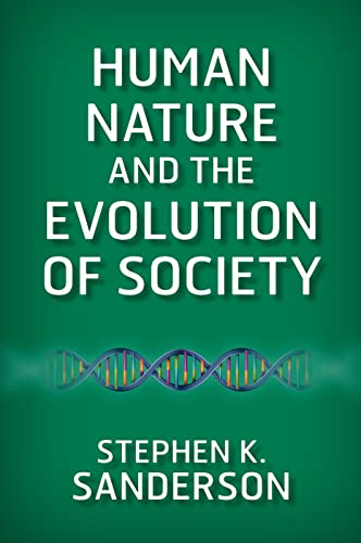 Human Nature and the Evolution of Society 8211 1st