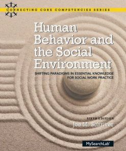 Human Behavior and the Social Environment Shifting Paradigms in Essential Knowledge for Social Work Practice 8211 6th