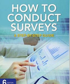 How to Conduct Surveys A StepbyStep Guide 6th