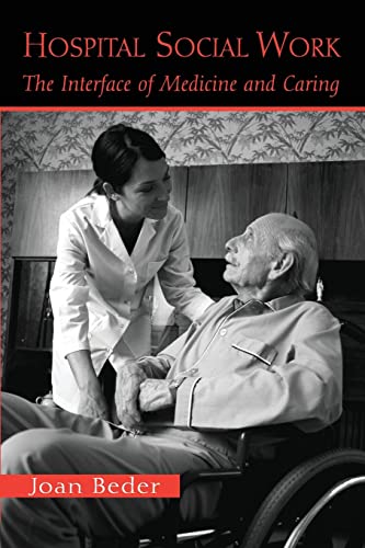 Hospital Social Work The Interface of Medicine and Caring