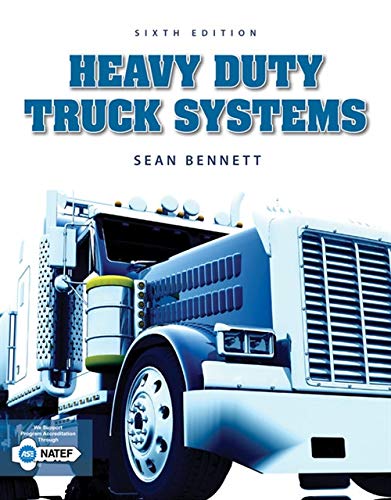 Heavy Duty Truck Systems 6th by Sean Bennett