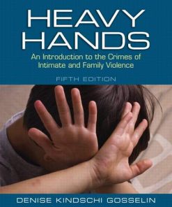 Heavy Hands An Introduction to the Crimes of Intimate and Family Violence 8211 5th