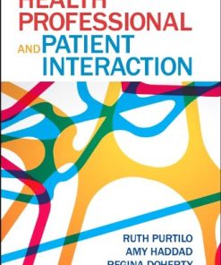 Health Professional and Patient Interaction 8th by Ruth B Purtilo