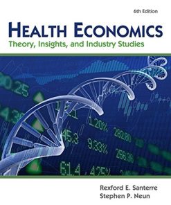 Health Economics with Economic Applications and Infotrac 2 Terms Printed Access Card Theory Insights and Industry Studies