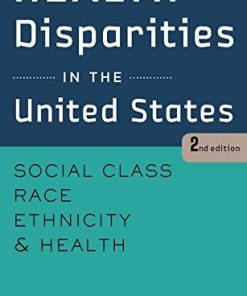 Health Disparities in the United States Social Class Race Ethnicity and Health 8211 2nd