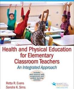 Health and Physical Education for Elementary Classroom Teachers An Integrated Approach SHAPE America set the Standard 1st