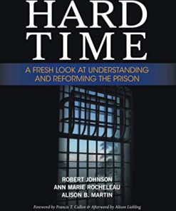 Hard Time A Fresh Look at Understanding and Reforming the Prison 8211 4th