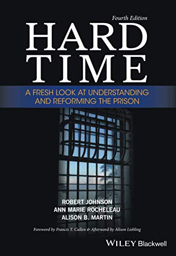 Hard Time A Fresh Look at Understanding and Reforming the Prison 8211 4th