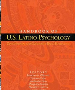 Handbook of US Latino Psychology Developmental and CommunityBased Perspectives 8211 1st