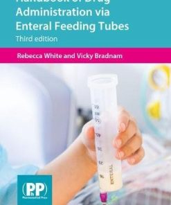 Handbook of Drug Administration Via Enteral Feeding Tubes 8211 3rd