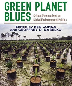 Green Planet Blues Critical Perspectives on Global Environmental Politics 8211 5th