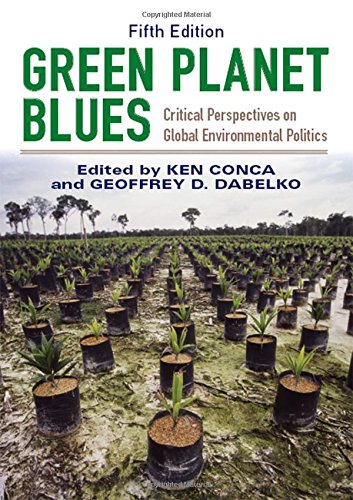 Green Planet Blues Critical Perspectives on Global Environmental Politics 8211 5th