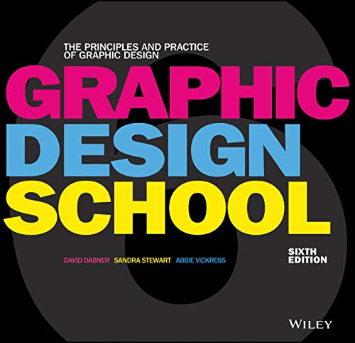 Graphic Design School The Principles and Practice of Graphic Design 8211 6th