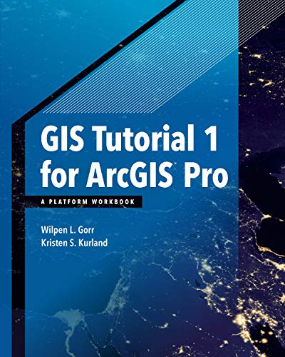 GIS Tutorial 1 for Arcgis Pro A Platform Workbook 8211 1st