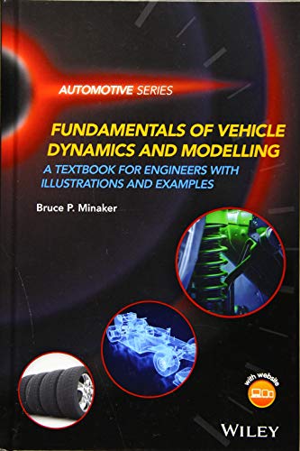 Fundamentals of Vehicle Dynamics and Modelling A Textbook for Engineers with Illustrations and Examples