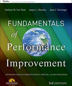 Fundamentals of Performance Improvement Optimizing Results Through People Process and Organizations 8211 3rd