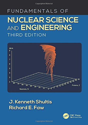 Fundamentals of Nuclear Science and Engineering Third