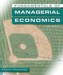 Fundamentals of Managerial Economics 9th by Mark Hirschey