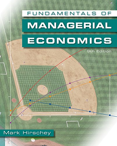 Fundamentals of Managerial Economics 9th by Mark Hirschey