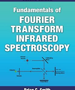 Fundamentals of Fourier Transform Infrared Spectroscopy Second 8211 2nd
