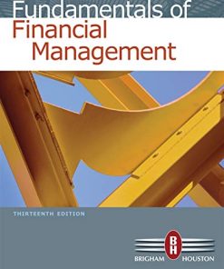 Fundamentals of Financial Management with Thomson ONE 8211 Business School 8211 13th