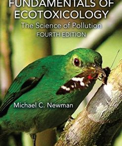 Fundamentals of Ecotoxicology The Science of Pollution 8211 4th