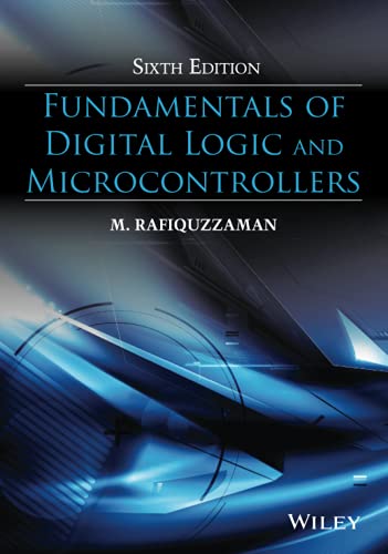 Fundamentals of Digital Logic and Microcontrollers 8211 6th