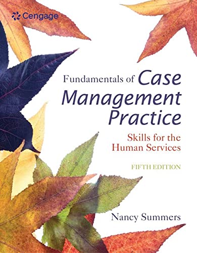 Fundamentals of Case Management Practice Skills for the Human Services 8211 5th