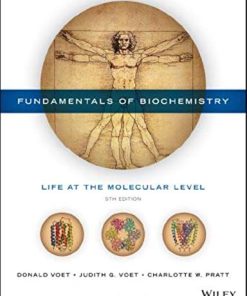Fundamentals of Biochemistry Life at the Molecular Level 8211 5th