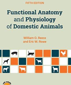 Functional Anatomy and Physiology of Domestic Animals 8211 5th