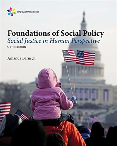 Foundations of Social Policy Social Justice in Human Perspective 8211 6th