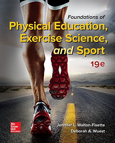 Foundations of Physical Education Exercise Science and Sport 8211 19th