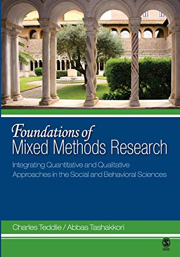 Foundations of Mixed Methods Research Integrating Quantitative and Qualitative Approaches in the Social and Behavioral Sciences 8211 1st
