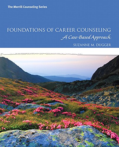 Foundations of Career Counseling A CaseBased Approach