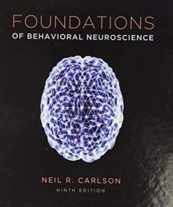 Foundations of Behavioral Neuroscience 8211 9th