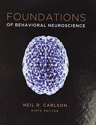 Foundations of Behavioral Neuroscience 8211 9th