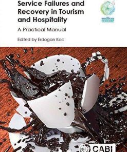 Service Failures And Recovery In Tourism Hospitality A Practical Manual