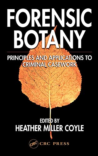 Forensic Botany Principles and Applications to Criminal Casework 8211 1st