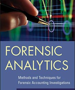 Forensic Analytics Methods and Techniques for Forensic Accounting Investigations 8211 1st