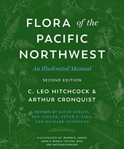 Flora of the Pacific Northwest An Illustrated Manual 2nd