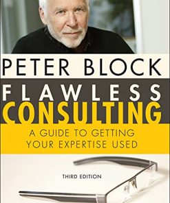 Flawless Consulting A Guide to Getting Your Expertise Used 3rd 8211 3rd