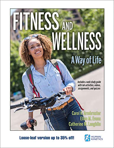 Fitness and Wellness with Web Study GuideLooseLeaf A Way of Life 8211 1st