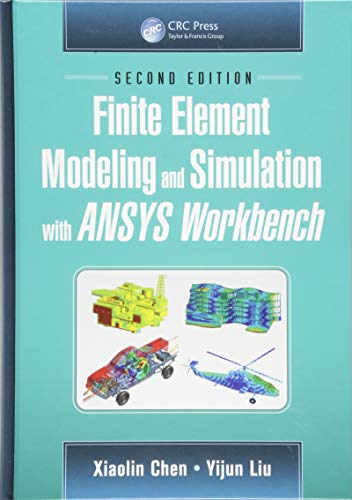 Finite Element Modeling and Simulation with ANSYS Workbench 8211 2nd