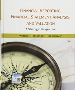 Financial Reporting Financial Statement Analysis and Valuation 9th