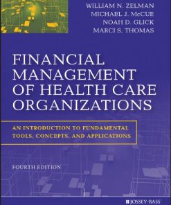 Financial Management of Health Care Organizations An Introduction to Fundamental Tools Concepts and Applications 8211 4th