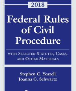Federal Rules of Civil Procedure With Selected Statutes Cases and Other Materials 2018 8211 1st