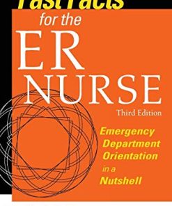 Fast Facts for the ER Nurse Emergency Department Orientation in a Nutshell 8211 3rd