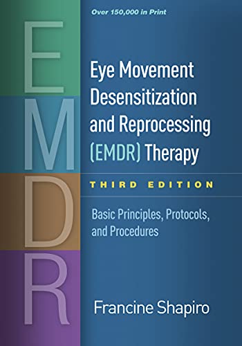 Eye movement desensitization and reprocessing EMDR therapy basic principles protocols and procedures 8211 3rd